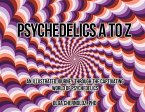 Psychedelics A to Z