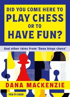 Did You Come Here to Play Chess or to Have Fun? - Mackenzie, Dana
