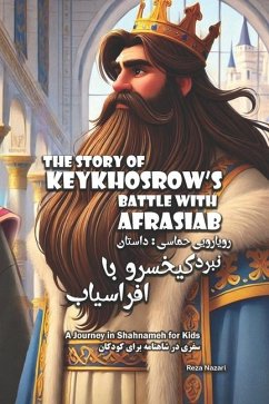 The Story of KeyKhosrow's Battle with Afrasiab - Nazari, Reza