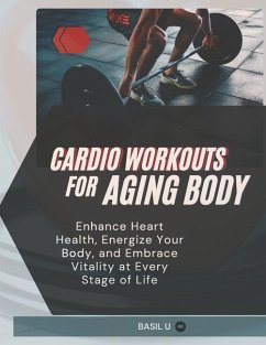 Cardio Workouts For The Aging Body - U, Basil