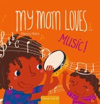 My Mom Loves . . . Music!