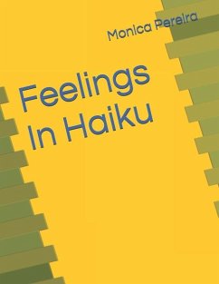 Feelings In Haiku - Pereira, Monica