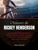 L'histoire de Rickey Henderson L'histoire de Rickey Henderson