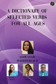 A Dictionary of Selected Verbs for All Ages A Dictionary of Selected Verbs for All Ages