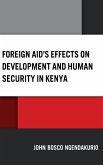 Foreign Aid's Effects on Development and Human Security in Kenya Foreign Aid's Effects on Development and Human Security in Kenya