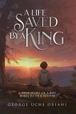 A Life Saved by a King A Life Saved by a King