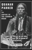 Quanah Parker and The Empire of the Summer Moon