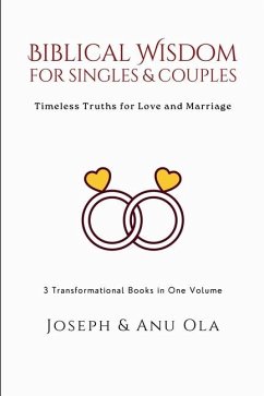 Biblical Wisdom for Singles & Couples - Ola, Anu; Ola, Joseph