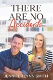 There Are No Accidents