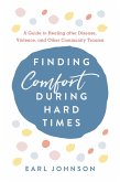 Finding Comfort During Hard Times Finding Comfort During Hard Times