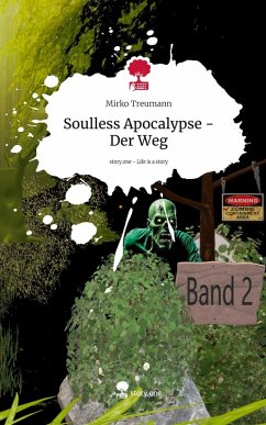 Soulless Apocalypse - Der Weg. Life is a Story - story.one - Treumann, Mirko