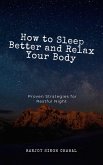 How to Sleep Better and Relax Your Body (eBook, ePUB)