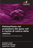 Polimorfismo nel promotore del gene mif e rischio di cancro della vescica
