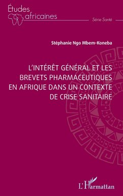 Cover L'intérêt général et les brevets pharmaceutiques en Afrique dans un contexte de crise sanitaire