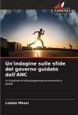 Un'indagine sulle sfide del governo guidato dall'ANC Un'indagine sulle sfide del governo guidato dall'ANC
