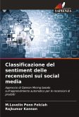 Classificazione del sentiment delle recensioni sui social media Classificazione del sentiment delle recensioni sui social media