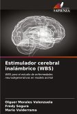 Estimulador cerebral inalámbrico (WBS) Estimulador cerebral inalámbrico (WBS)