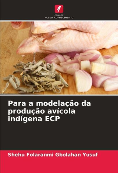Para a modelação da produção avícola indígena ECP Para a modelação da produção avícola indígena ECP