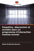 Empathie, dépression et anxiété dans un programme d'interaction homme-animal Empathie, dépression et anxiété dans un programme d'interaction homme-animal