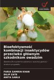 Bioefektywno¿¿ kombinacji insektycydów przeciwko g¿ównym szkodnikom owadzim Bioefektywno¿¿ kombinacji insektycydów przeciwko g¿ównym szkodnikom owadzim