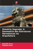 Simetria Sagrada: A Geometria das Estruturas Harmónicas na Arquitetura