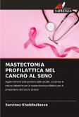 MASTECTOMIA PROFILATTICA NEL CANCRO AL SENO