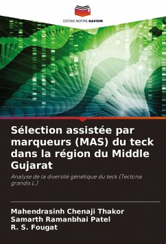 Sélection assistée par marqueurs (MAS) du teck dans la région du Middle Gujarat - Thakor, Mahendrasinh Chenaji;Patel, Samarth Ramanbhai;Fougat, R. S.