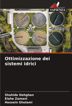 Ottimizzazione dei sistemi idrici - Dehghan, Shahide;Zamani, Elahe;Gholami, Hossein