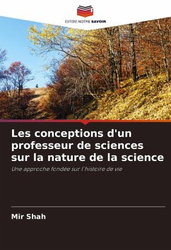 Les conceptions d'un professeur de sciences sur la nature de la science - Shah, Mir