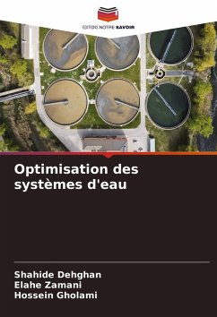 Optimisation des systèmes d'eau - Dehghan, Shahide;Zamani, Elahe;Gholami, Hossein