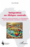 Intégration en Afrique centrale Intégration en Afrique centrale