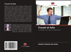 Travail et folie - Vitorino Da Costa, Tamiris