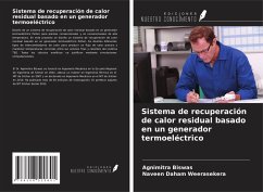 Sistema de recuperación de calor residual basado en un generador termoeléctrico - Biswas, Agnimitra; Weerasekera, Naveen Daham
