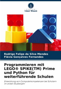 Programmieren mit LEGO® SPIKE(TM) Prime und Python für weiterführende Schulen - Mendes, Rodrigo Felipe da Silva;Fernandes, Flávia Gonçalves