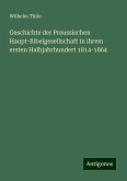 Geschichte der Preussischen Haupt-Bibelgesellschaft in ihrem ersten Halbjahrhundert 1814-1864