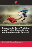 Impacto do Core Training e do Treino Plyométrico em Jogadores de Futebol Impacto do Core Training e do Treino Plyométrico em Jogadores de Futebol
