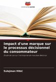 Impact d'une marque sur le processus décisionnel du consommateur