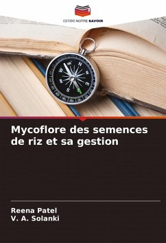 Mycoflore des semences de riz et sa gestion - Patel, Reena;Solanki, V. A.