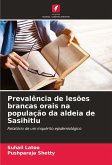 Prevalência de lesões brancas orais na população da aldeia de Sasihitlu Prevalência de lesões brancas orais na população da aldeia de Sasihitlu