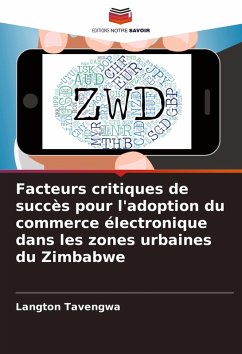 Cover Facteurs critiques de succès pour l'adoption du commerce électronique dans les zones urbaines du Zimbabwe