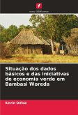 Situação dos dados básicos e das iniciativas de economia verde em Bambasi Woreda