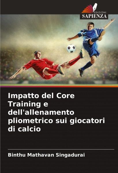 Impatto del Core Training e dell'allenamento pliometrico sui giocatori di calcio Impatto del Core Training e dell'allenamento pliometrico sui giocatori di calcio