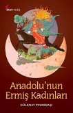 Anadolunun Ermis Kadinlari Anadolunun Ermis Kadinlari