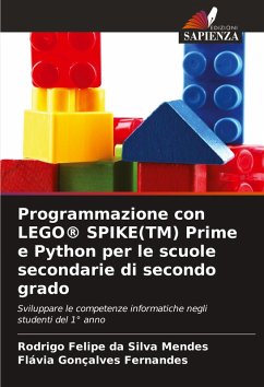 Programmazione con LEGO® SPIKE(TM) Prime e Python per le scuole secondarie di secondo grado - Mendes, Rodrigo Felipe da Silva;Fernandes, Flávia Gonçalves