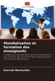 Mondialisation et formation des enseignants Mondialisation et formation des enseignants