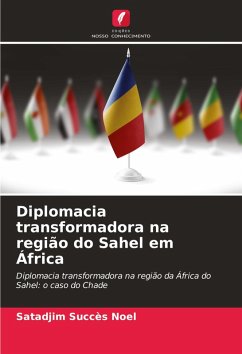 Diplomacia transformadora na região do Sahel em África - Succès Noël, Satadjim