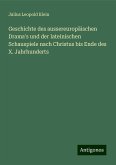 Geschichte des aussereuropäischen Drama's und der lateinischen Schauspiele nach Christus bis Ende des X. Jahrhunderts