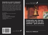 Conjuratio sex viarum: Conjuración de los seis caminos - guía práctica Conjuratio sex viarum: Conjuración de los seis caminos - guía práctica