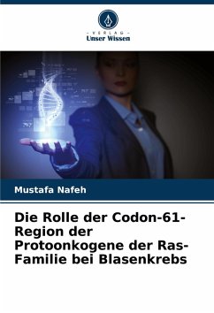 Cover Die Rolle der Codon-61-Region der Protoonkogene der Ras-Familie bei Blasenkrebs