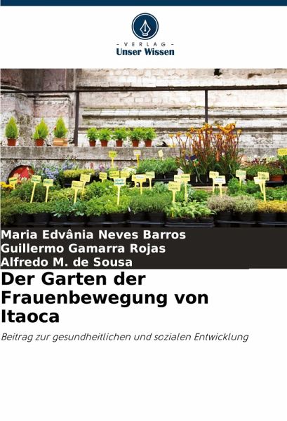 Der Garten der Frauenbewegung von Itaoca Der Garten der Frauenbewegung von Itaoca